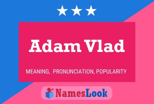 Adam Vlad Name Poster