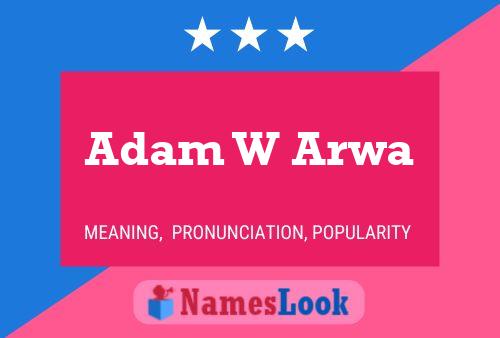 Adam W Arwa Name Poster