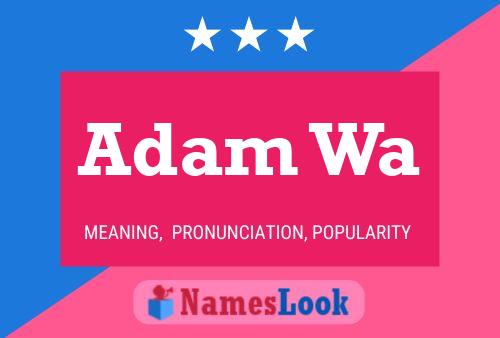 Adam Wa Name Poster