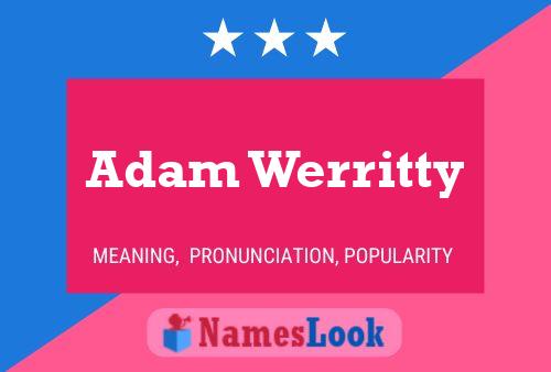 Adam Werritty Name Poster