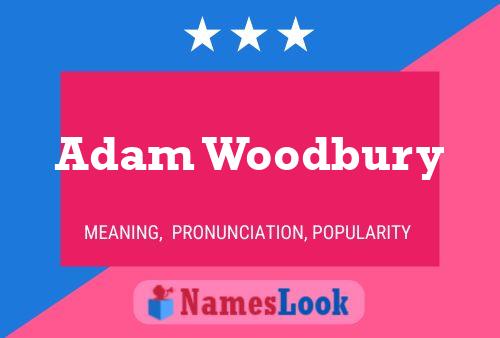 Adam Woodbury Name Poster