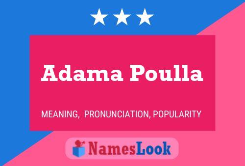 Adama Poulla Name Poster