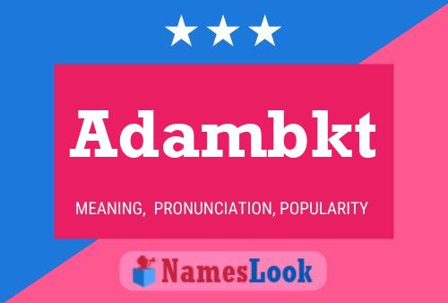 Adambkt Name Poster