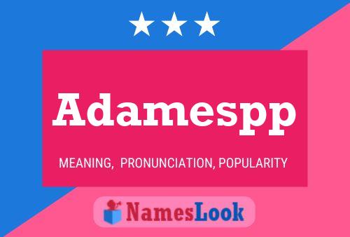 Adamespp Name Poster