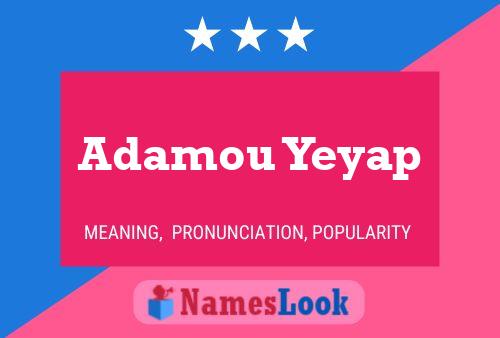 Adamou Yeyap Name Poster