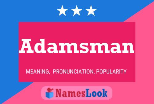 Adamsman Name Poster