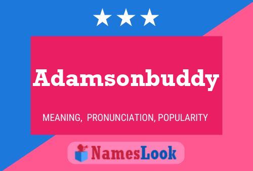 Adamsonbuddy Name Poster