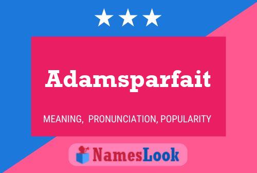 Adamsparfait Name Poster