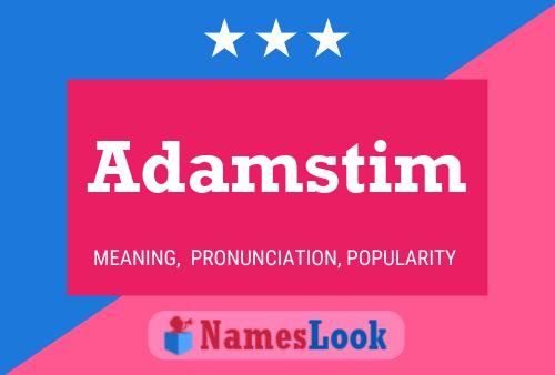 Adamstim Name Poster