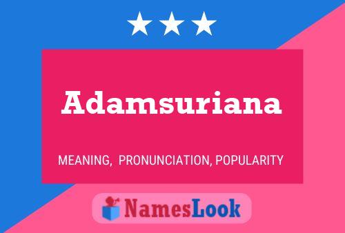 Adamsuriana Name Poster