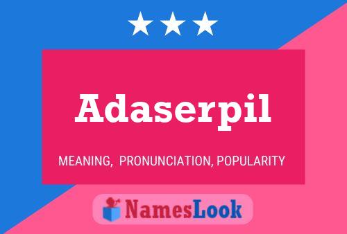 Adaserpil Name Poster