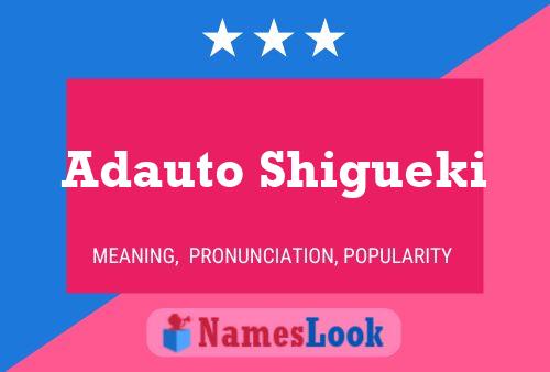 Adauto Shigueki Name Poster