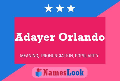 Adayer Orlando Name Poster