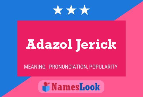 Adazol Jerick Name Poster