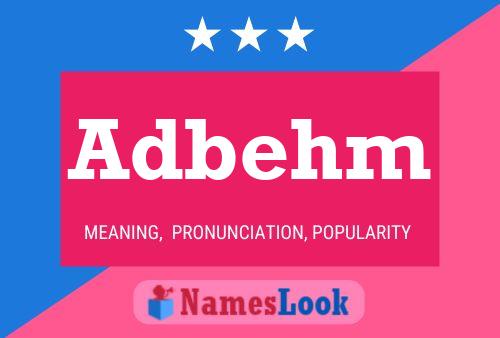 Adbehm Name Poster