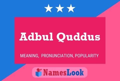 Adbul Quddus Name Poster