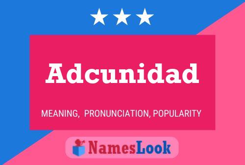 Adcunidad Name Poster