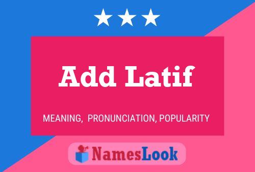 Add Latif Name Poster