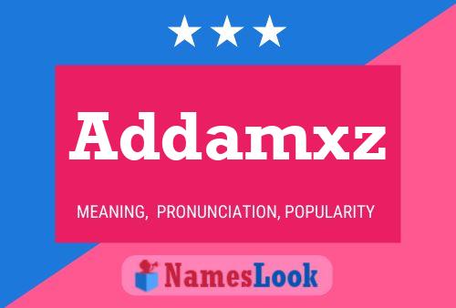 Addamxz Name Poster