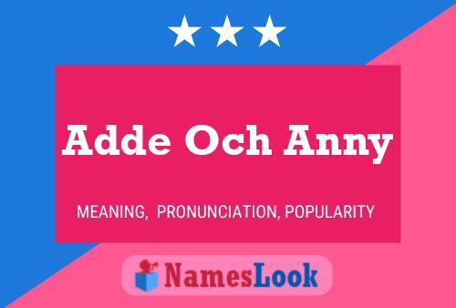 Adde Och Anny Name Poster