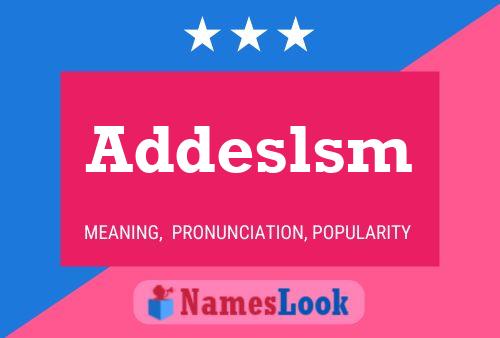 Addeslsm Name Poster