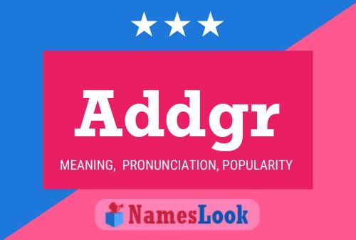 Addgr Name Poster