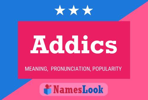 Addics Name Poster