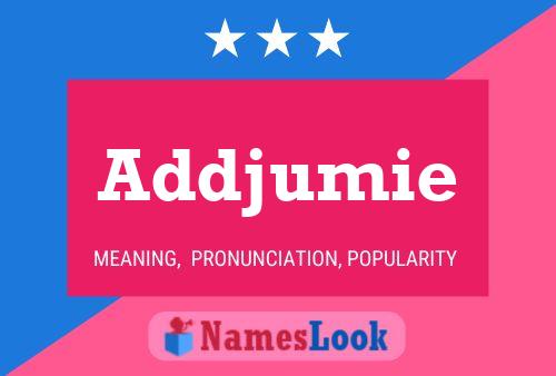 Addjumie Name Poster