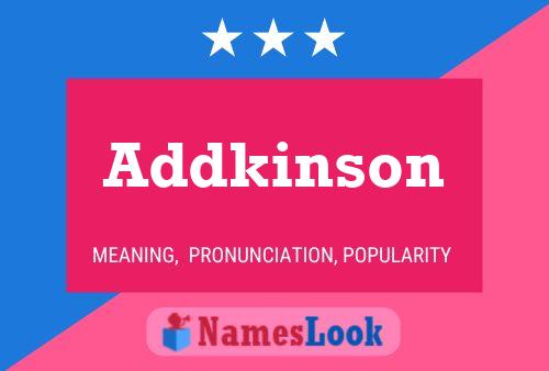 Addkinson Name Poster