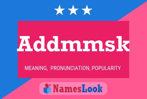 Addmmsk Name Poster