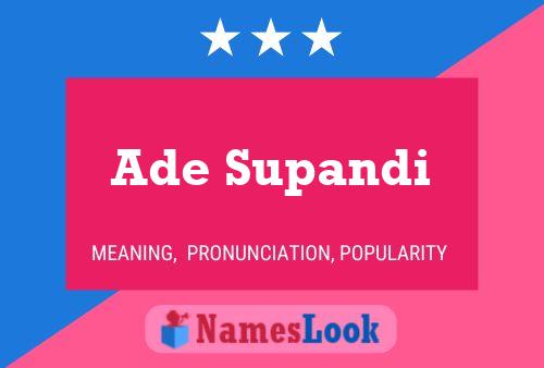 Ade Supandi Name Poster