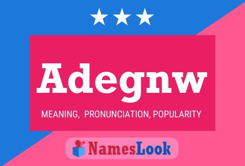 Adegnw Name Poster