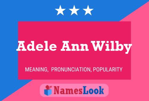 Adele Ann Wilby Name Poster