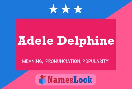 Adele Delphine Name Poster