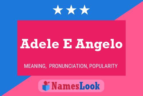 Adele E Angelo Name Poster