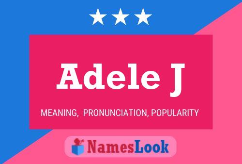 Adele J Name Poster