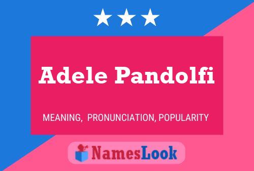 Adele Pandolfi Name Poster