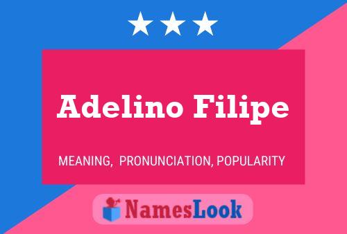 Adelino Filipe Name Poster