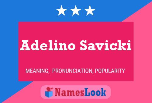 Adelino Savicki Name Poster