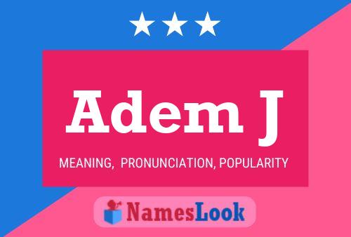 Adem J Name Poster