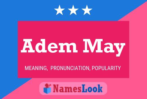 Adem May Name Poster