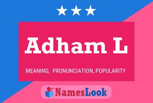 Adham L Name Poster