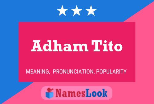 Adham Tito Name Poster