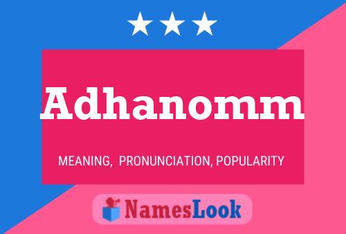 Adhanomm Name Poster