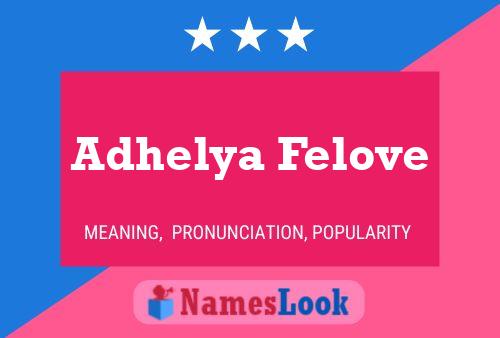 Adhelya Felove Name Poster