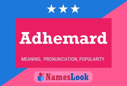 Adhemard Name Poster