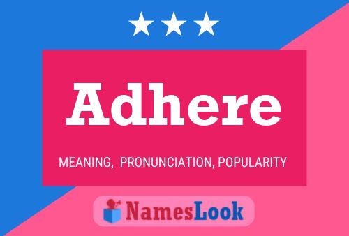 Adhere Name Poster