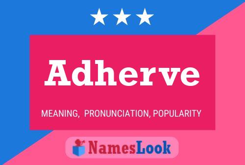 Adherve Name Poster