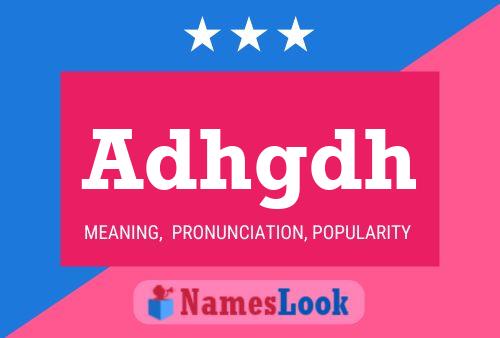 Adhgdh Name Poster