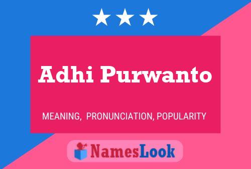 Adhi Purwanto Name Poster